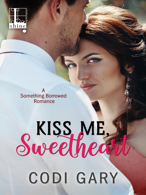Title details for Kiss Me, Sweetheart by Codi Gary - Available